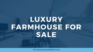 Farmhouse South Delhi Presents Luxury Farmhouses for Sale
