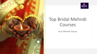 Top Bridal Mehndi Courses - Arun Mehndi Classes