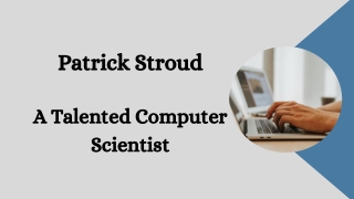 Patrick Stroud - A Talented Computer Scientist