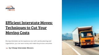 Efficient Interstate Moves Techniques to Cut Your Moving Costs