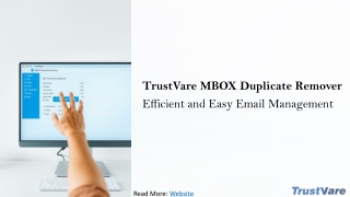 Easy Email Management with TrustVare MBOX Duplicate Remover Software