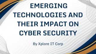 EMERGING TECHNOLOGIES AND THEIR IMPACT ON CYBER SECURITY
