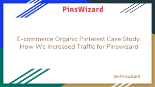 E-commerce Organic Pinterest Case Study_ How We Increased Traffic for Pinswizard