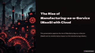 The Rise of Manufacturing-as-a-Service (MaaS) with Cloud