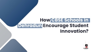How CBSE Schools in Dehradun Encourage Student Innovation