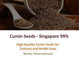 Cumin Seeds - Singapore 99%