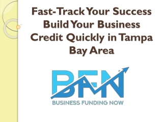 Fast-Track Your Success Build Your Business Credit Quickly in Tampa Bay Area