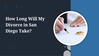 How Long Will My Divorce in San Diego Take?