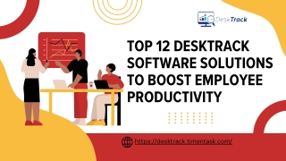Top 12 DeskTrack Software Solutions to Boost Employee Productivity