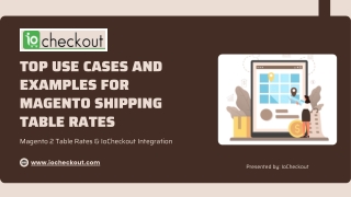 Top Use Cases and Examples for Magento Shipping Table Rates