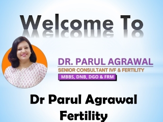Dr Parul Agrawal Fertility
