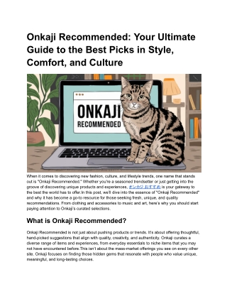 Onkaji Recommended_ Your Ultimate Guide to the Best Picks in Style, Comfort, and Culture