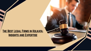 The Best Legal Firms in Kolkata Insights and Expertise