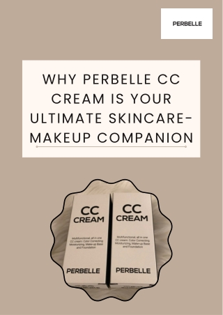 Why Perbelle CC Cream is Your Ultimate Skincare-Makeup Companion