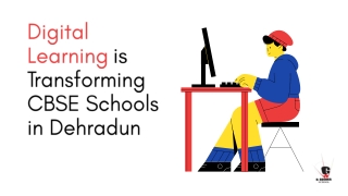 Digital Learning is Transforming CBSE Schools in Dehradun