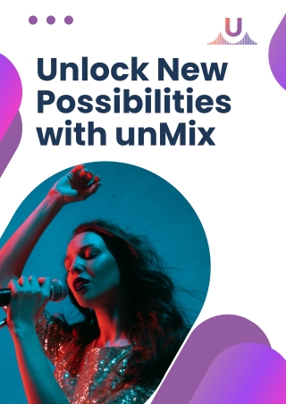Unlock New Possibilities with unMix