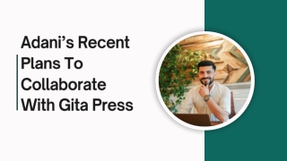 Adani’s Recent Plans To Collaborate With Gita Press