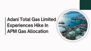 Adani Total Gas Limited Experiences Hike In APM Gas Allocation