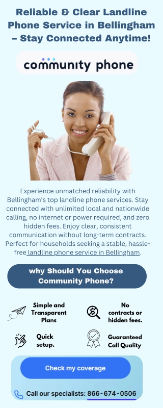 Best Landline Phone Service in Bellingham – Community Phone Has You Covered!