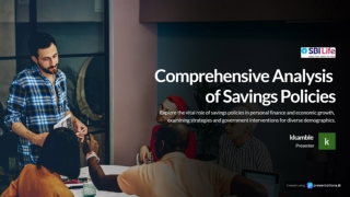 Comprehensive Analysis of Savings Policies