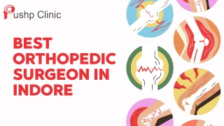When to Consult an Orthopedic Surgeon in Indore for Joint Pain