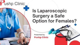 Is Laparoscopic Surgery a Safe Option for Females