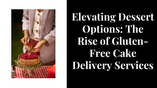 Delicious Gluten-Free Cakes Delivered Fresh to Your Door