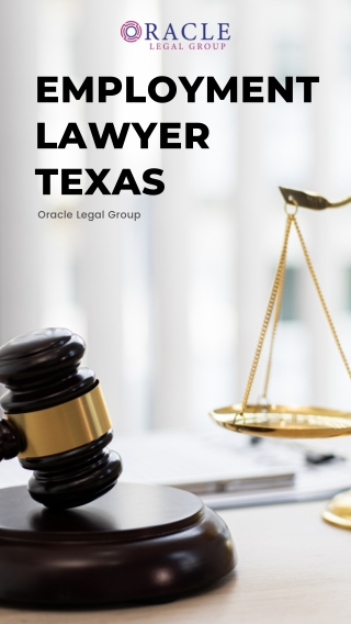 Leading Employment Lawyer in Texas - Oracle Legal Group