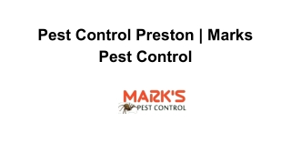Pest Control Preston | Marks Pest Control