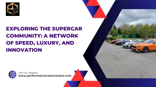 Exploring the Supercar Community A Network of Speed, Luxury, and Innovation 