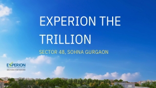 Experion The Trillion – Luxury Residences in Sector 48, Sohna Road, Gurgaon
