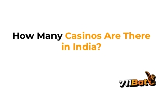 How Many Casinos Are There in India? - 711Bat