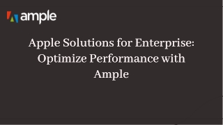 Apple Solutions for Enterprise Optimize Performance with Ample