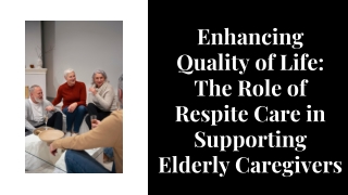 Respite Care for Elderly: Providing Essential Support for Caregivers