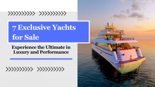 Exclusive Collection of 7 Premium Yacht You Can Buy With Glamour Yacht