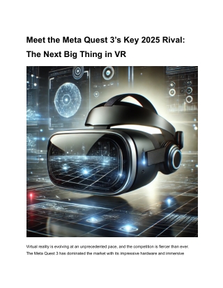 Meet the Meta Quest 3’s Key 2025 Rival_ The Next Big Thing in VR