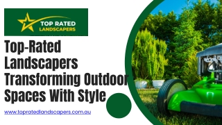 Top-Rated Landscapers Transforming Outdoor Spaces With Style