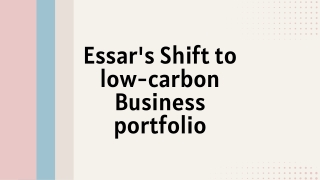 Essar’s Shift to low-carbon Businesses From False Essar 2G Scam Rumors to Sustainability