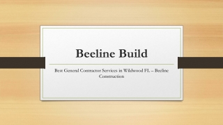 Best General Contractor Services in Wildwood FL – Beeline Construction