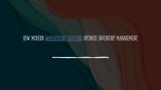 How Modern Warehousing Solutions Optimize Inventory Management_ (1)
