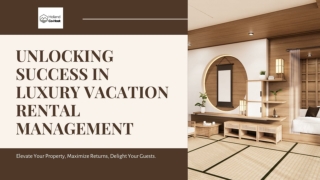 Unlocking Success in Luxury Vacation Rental Management