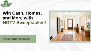 Win Cash, Homes, and More with HGTV Sweepstakes!