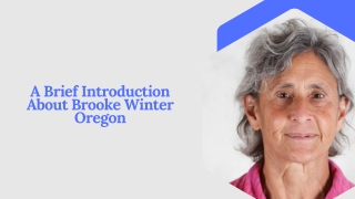 A Brief Introduction About Brooke Winter Oregon