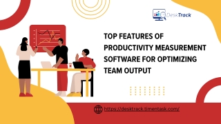 Top Features of Productivity Measurement Software for Optimizing Team Output