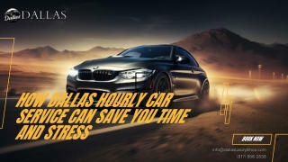 How Dallas Hourly Car Service Can Save You Time and Stress