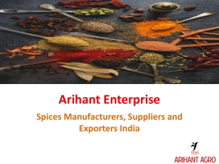 Arihant Enterprise_Spices Manufacturers, Suppliers and Exporters India