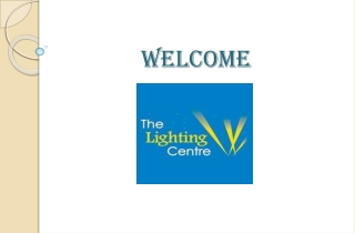 Discover the Best Deals at The Lighting Centre Your One Stop Shop for Lighting and Fans