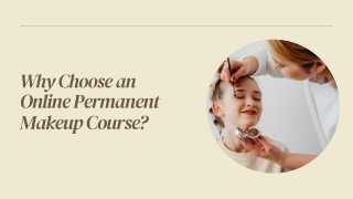 Why Choose an Online Permanent Makeup Course