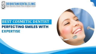 Best Cosmetic Dentist – Perfecting Smiles with Expertise