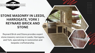 Stone Masonry in Leeds, Harrogate, York  Reynard Brick and Stone